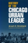 History of the Chicago Urban League - Book