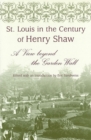 St.Louis in the Century of Henry Shaw : A View Beyond the Garden Wall - Book
