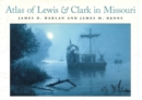 Atlas of Lewis and Clark in Missouri - Book