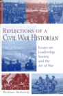 Reflections of a Civil War Historian : Essays on Leadership, Society, and the Art of War - Book