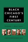 Black Chicago's First Century v. 1; 1833-1900 - Book