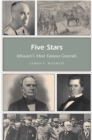 Five Stars Volume 1 : Missouri's Most Famous Generals - Book