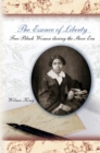 The Essence of Liberty : Free Black Women During the Slave Era - Book