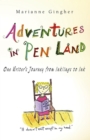Adventures in Pen Land : One Writer's Journey from Inklings to Ink - Book