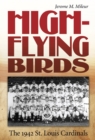 High-flying Birds : The 1942 St. Louis Cardinals - Book