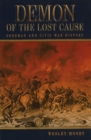 Demon of the Lost Cause : Sherman and Civil War History - Book