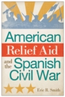 American Relief Aid and the Spanish Civil War - Book