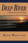 Deep River : A Memoir of a Missouri Farm - Book