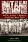 Bataan Survivor : A POW’s Account of Japanese Captivity in World War II - Book
