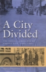 A City Divided : The Racial Landscape of Kansas City, 1900-1960 - Book