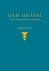 Old Oraibi : A Study of the Hopi Indians of Third Mesa - Book