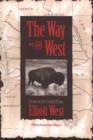 The Way to the West : Essays on the Central Plains - Book