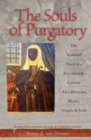 Souls of Purgatory : The Spiritual Diary of a Seventeenth-Century Afro-Peruvian Mystic, Ursula De Jesus - Book