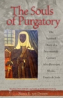 Souls of Purgatory : The Spiritual Diary of a Seventeenth-Century Afro-Peruvian Mystic, Ursula De Jesus - Book