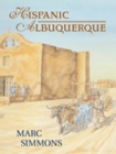 Hispanic Albuquerque 1706-1846 - Book