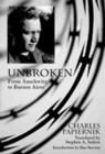Unbroken : From Auschwitz to Buenos Aires - Book