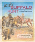 Josi's Buffalo Hunt : A Story from History - Book