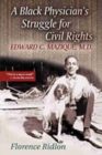 Black Physicians Struggle for Civil Rights : Edward C. Mazique, M.D. - Book
