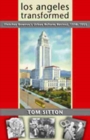 Los Angeles Transformed : Fletcher Bowron's Urban Reform Revival, 1938-1953 - Book