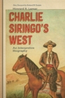 Charlie Siringo's West : An Interpretive Biography - Book