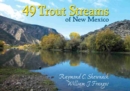 49 Trout Streams of New Mexico - Book