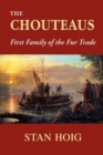 The Chouteaus : First Family of the Fur Trade - Book