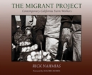 The Migrant Project : Contemporary California Farm Workers - Book