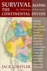 Survival Along the Continental Divide : An Anthology of Interviews - eBook