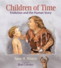 Children of Time : Evolution and the Human Story - eBook