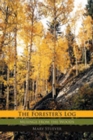 The Forester's Log : Musings from the Woods - Book