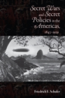 Secret Wars and Secret Policies in the Americas, 1842-1929 - eBook