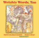 Weighty Words, Too - eBook