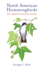 North American Hummingbirds : An Identification Guide - eBook