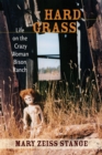 Hard Grass : Life on the Crazy Woman Bison Ranch - eBook