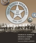 Texas Ranger Biographies : Those Who Served 1910-1921 - Book