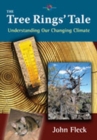 The Tree Rings' Tale : Understanding Our Changing Climate - Book