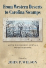 From Western Deserts to Carolina Swamps : A Civil War Soldier's Journals and Letters Home - eBook