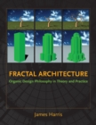Fractal Architecture : Organic Design Philosophy in Theory and Practice - eBook