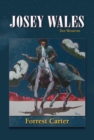 Josey Wales : Two Westerns : Gone to Texas; The Vengeance Trail of Josey Wales - eBook