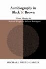 Autobiography in Black and Brown : Ethnic Identity in Richard Wright and Richard Rodriguez - Book