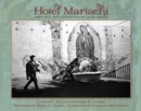 Hotel Mariachi : Urban Space and Cultural Heritage in Los Angeles - Book