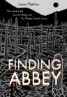 Finding Abbey : The Search for Edward Abbey and His Hidden Desert Grave - Book