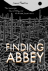 Finding Abbey : The Search for Edward Abbey and His Hidden Desert Grave - eBook