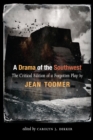 A Drama of the Southwest : The Critical Edition of a Forgotten Play - eBook