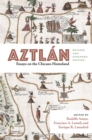 Aztlan : Essays on the Chicano Homeland - Book