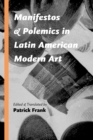Manifestos and Polemics in Latin American Modern Art - eBook