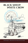 Black Sheep, White Crow and Other Windmill Tales : Stories from Navajo Country - eBook