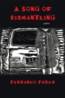 A Song of Dismantling : Poems - eBook