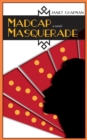 Madcap Masquerade : A Novel - Book