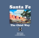 Santa Fe : The Chief Way - Book